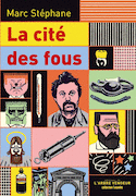 Cité des fous (La) [nouvelle édition]